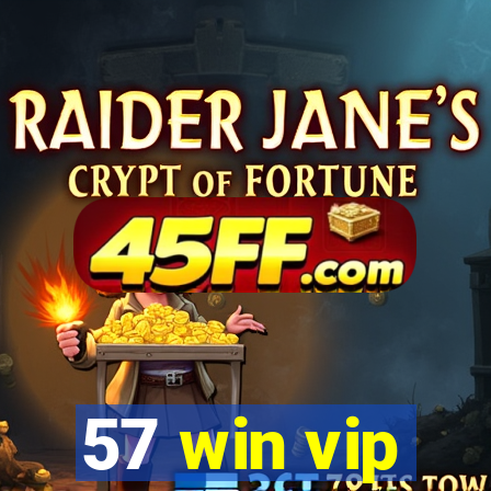 57 win vip